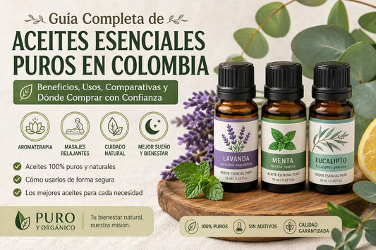 Aceites Esenciales Puros en Colombia: Guia Completa 2025 (Como Elegirlos, Usarlos y Donde Comprarlos)